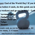 End of the World Workout!